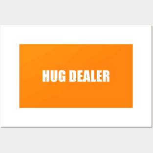 Hug Dealer Posters and Art